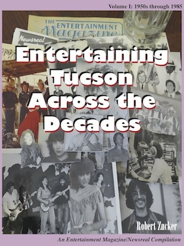 Entertaining Tucson Across the Decades Volume One